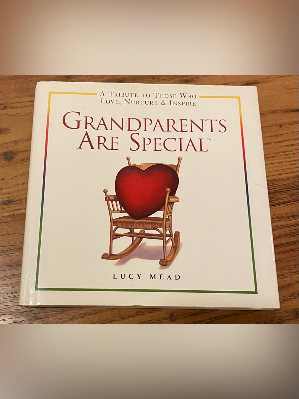 'Grandparents Are Special' A Tribute to Those Who Love, Nurture & Inspire Book